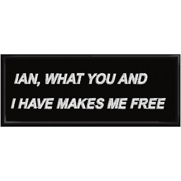 Patch ricamato IAN WHAT YOU... su base cm. 10 x 4 Cod. 20160807_A