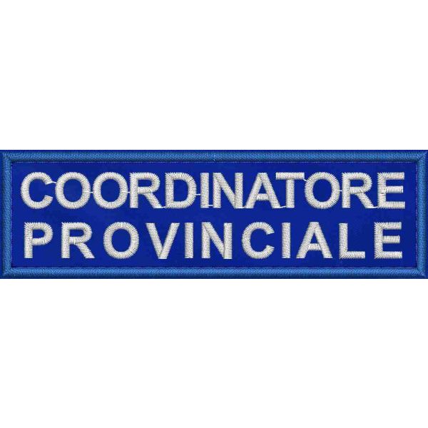 Patch ricamato su base blu royal ( COORDINATORE PROVINCIALE) cm. 10.5 x 3,0 
